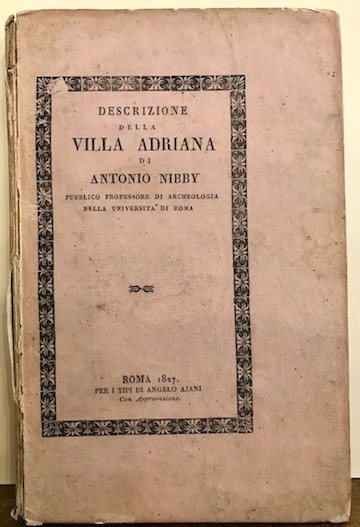 Antonio Nibby Descrizione della Villa Adriana 1827 Roma per i tipi di Angelo Ajani